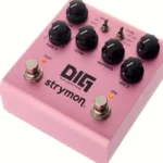Strymon Dig V2 Dual Digital Delay – Avis sur cette pédale d’effet